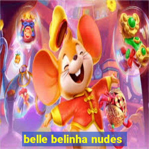 belle belinha nudes